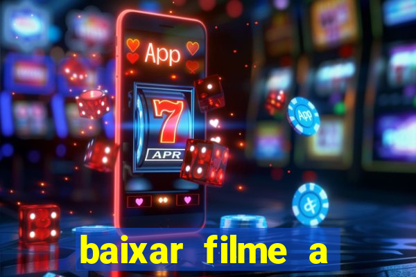 baixar filme a bela e a fera